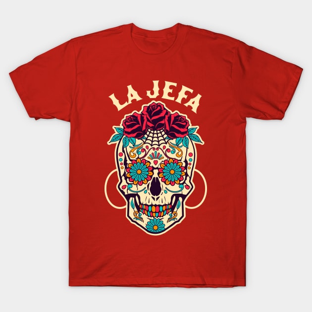 La Jefa Sugar Skull Mexican Dia De Los Muertos Day of Dead T-Shirt by OrangeMonkeyArt